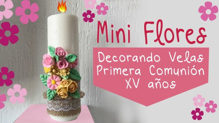 Mini Flores con Pasta para decorar Velas Primera comunión / Bautizo