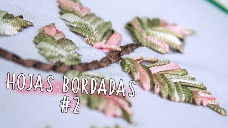 Puntadas básicas para bordar hojas # 2 : puntada espina de pescado/Hand embroidery leaf stitch