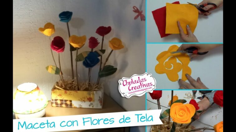 Chuladas Creativas :: Maceta con Flores de tela :: Fieltro :: Manualidades Sammily