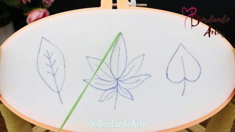 BORDADO A MANO 3 PUNTADAS DIFERENTES PARA BORDADOS DE HOJAS | HAND EMBROIDERY LEAVES EASY STITCH