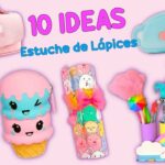 10 IDEAS DE ESTUCHE Y PORTA LÁPICES QUE TE ENCANTARÁN – LINDA Y FÁCIL