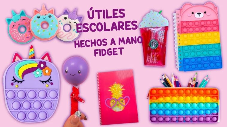 8 IDEAS DE ÚTILES ESCOLARES HECHOS A MANO FIDGET - POP-IT CUADERNO Y TRUCOS PARA COLEGIO