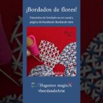 Bordar a mano flores. #bordandoarte #embroidery #bordar #stitching #bordadofantasia  #puntadas