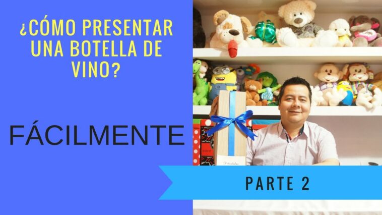 ¿Cómo presentar botella de vino para regalo?/ Sencillo y rápido