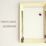 Marco para acomodar tus accesorios ( DIY FÁCIL )