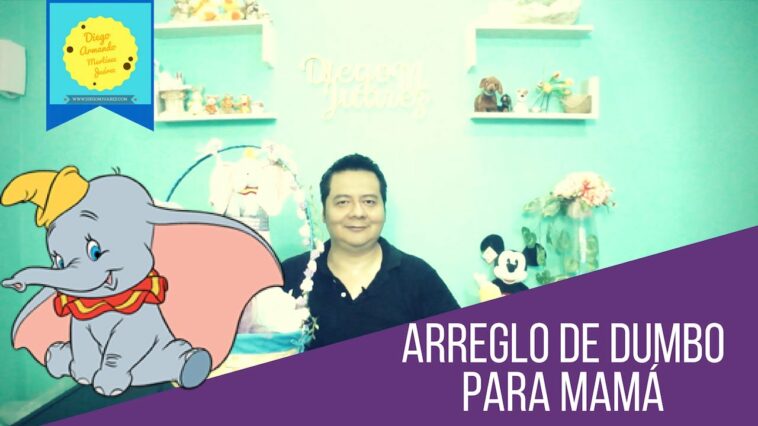 Arreglo dumbo / Arreglo para mamá / Día de las madres