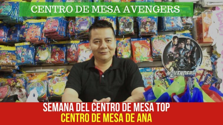 Centro de mesa Avengers/ Centro de mesa TOP ANA