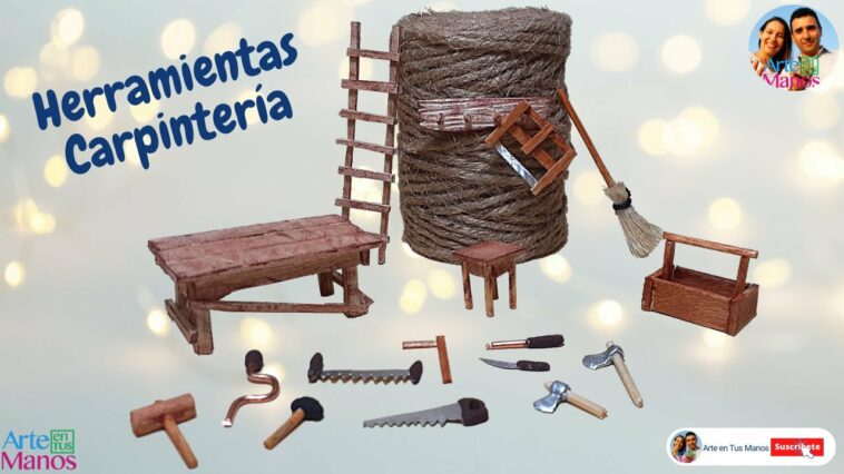 ?Cómo Hacer HERRAMIENTAS MINIATURAS, Para Pesebres, Maquetas y Belenes, Con Arte en Tus Manos