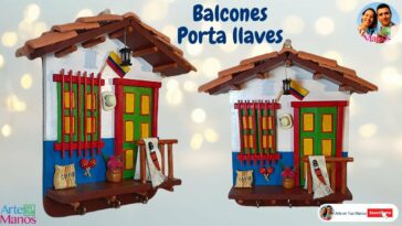 ?Cómo Hacer PORTA LLAVES Escenario FACHADA Y BALCONES TÍPICOS, Tutorial Arte en Tus Manos