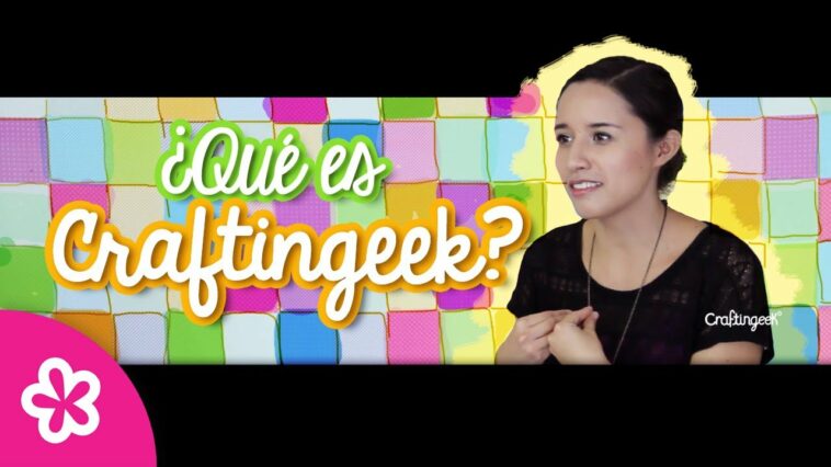 ¿Qué es Craftingeek*?