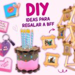 8 IDEAS DE REGALOS HECHOS A MANO PARA BFFs: LINDOS REGALOS HECHOS A MANO PARA LA MEJOR AMIGA #bff