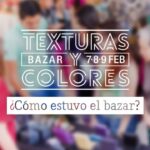 Así estuvo... Texturas y Colores Bazar: Craftingeek*