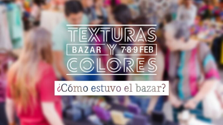 Así estuvo... Texturas y Colores Bazar: Craftingeek*