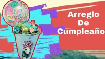 arreglo de cumpleaños