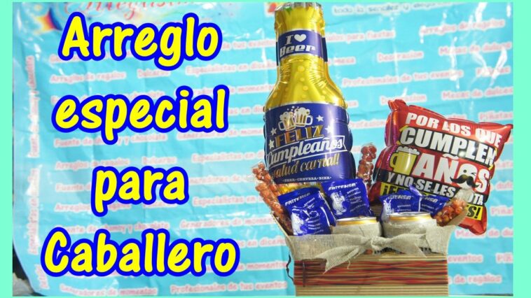 ¿Cómo realizar un arreglo para caballero? /Arreglo con dulces