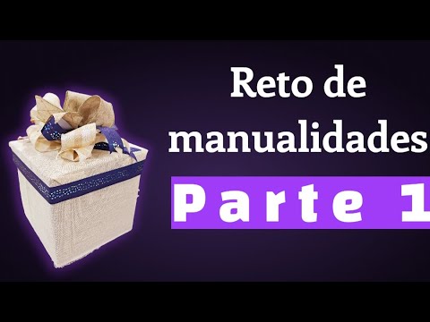 reto de manualidades: parte 1