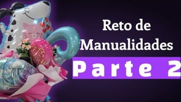 reto de manualidades parte 2. el resumen