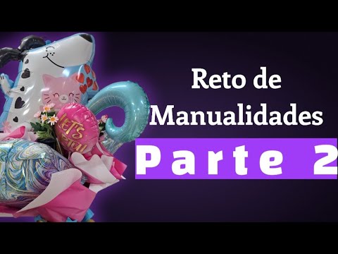 reto de manualidades parte 2. el resumen