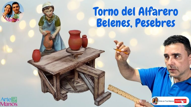 🔴Cómo Hacer EL TORNO DEL ALFARERO Para Belenes, Pesebres y Maquetas, FÁCIL Con Arte en Tus Manos