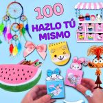 100 HAZLO TÚ MISMO - COSAS FÁCILES QUE PUEDES HACER - ÚTILES ESCOLARES - DECORACIÓN DEL HOGAR Y MÁS